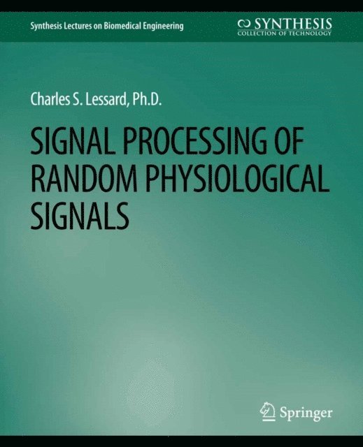 Charles S. Lessard - Signal Processing of Random Physiological Signals, E-bok