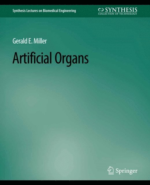 Gerald E. Miller - Artificial Organs, E-bok