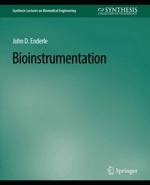 John Enderle - Bioinstrumentation, E-bok