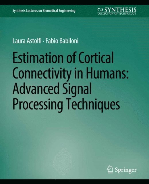Fabio Babiloni, Laura Astolfi - Estimation of Cortical Connectivity in Humans, E-bok