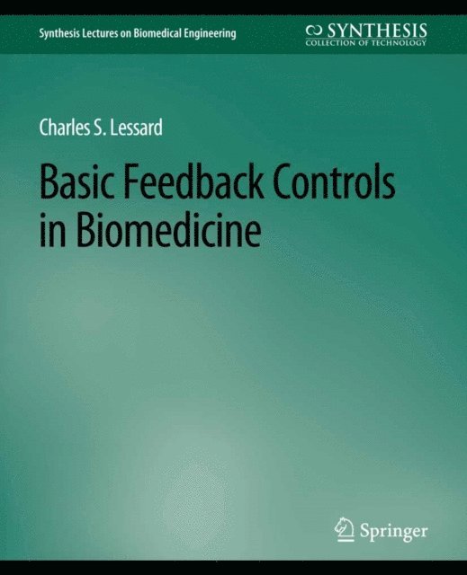 Charles Lessard - Basic Feedback Controls in Biomedicine, E-bok