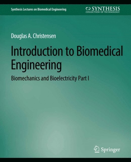 Douglas Christensen - Introduction to Biomedical Engineering, E-bok