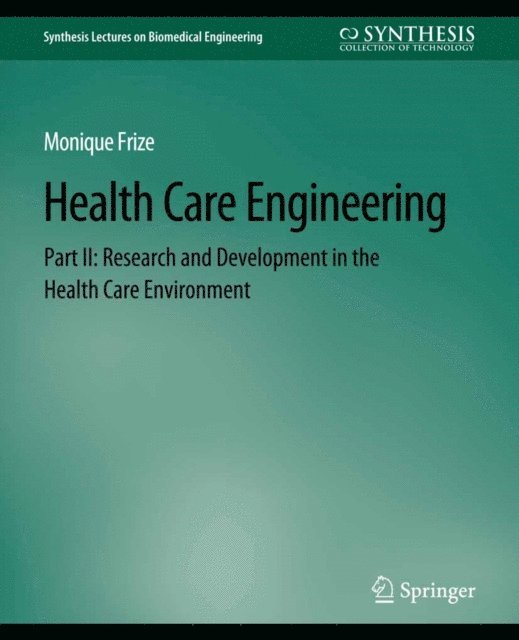 Monique Frize - Health Care Engineering Part II, E-bok