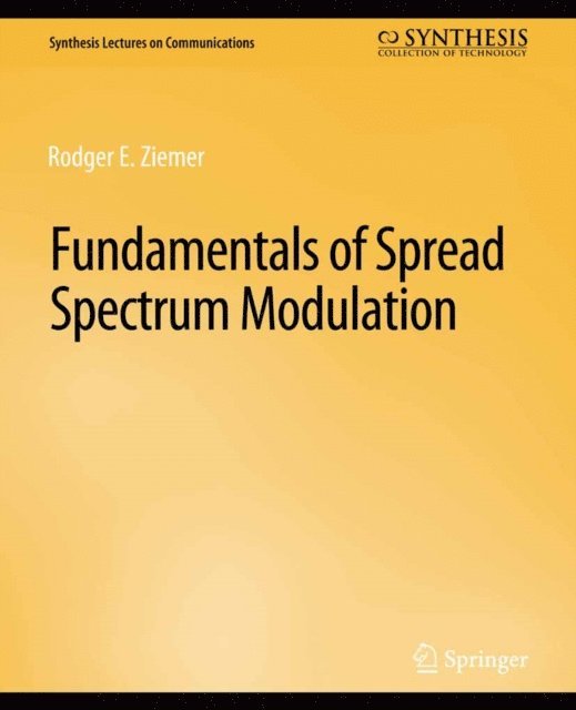 Rodger E. Ziemer - Fundamentals of Spread Spectrum Modulation, E-bok