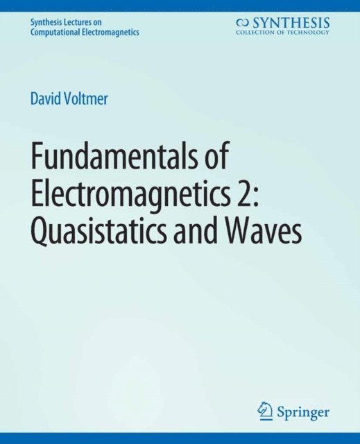 David Voltmer - Fundamentals of Electromagnetics 2, E-bok