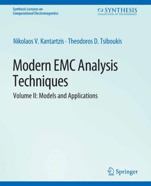 Theodoros D. Tsiboukis, Nikolaos V. Kantartzis - Modern EMC Analysis Techniques Volume II, E-bok