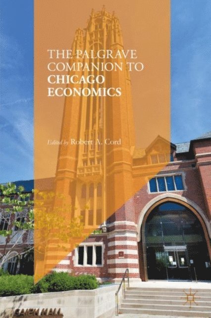 Robert A. Cord - Palgrave Companion to Chicago Economics, E-bok