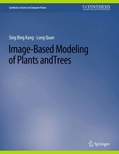 Long Quan, Sing Bang Kang - Image-Based Modeling of Plants and Trees, E-bok