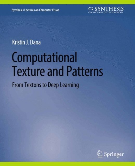 Kristin J. Dana - Computational Texture and Patterns, E-bok