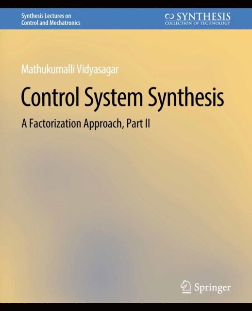 Mathukumalli Vidyasagar - Control Systems Synthesis, E-bok