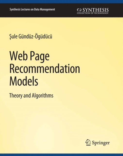 Sule Gunduz-Oguducu - Web Page Recommendation Models, E-bok