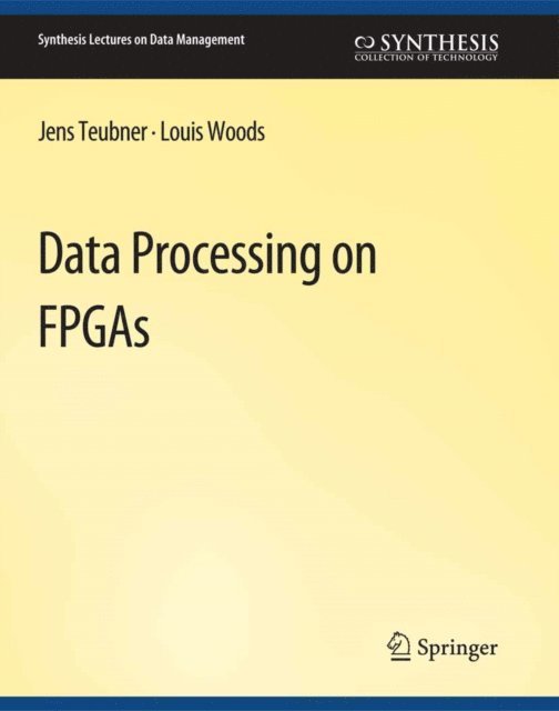 Louis Woods, Jens Teubner - Data Processing on FPGAs, E-bok