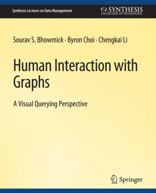 Chengkai Li, Byron Choi, Sourav S. Bhowmick - Human Interaction with Graphs, E-bok
