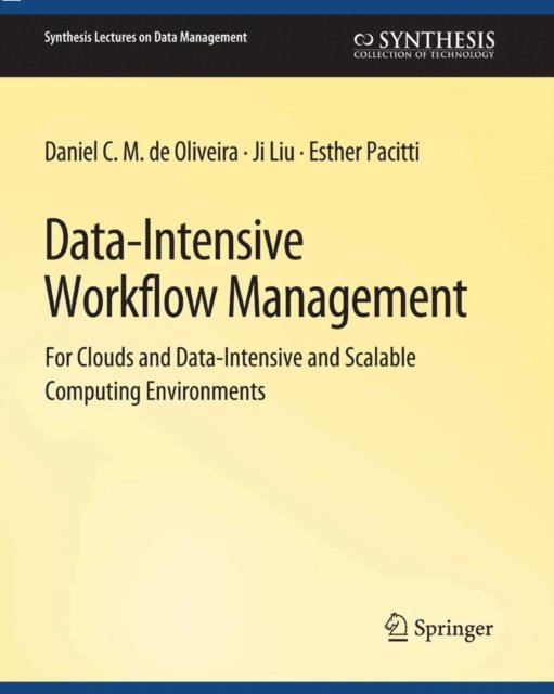 Esther Pacitti, Ji Liu, Daniel C. M. de Oliveira - Data-Intensive Workflow Management, E-bok