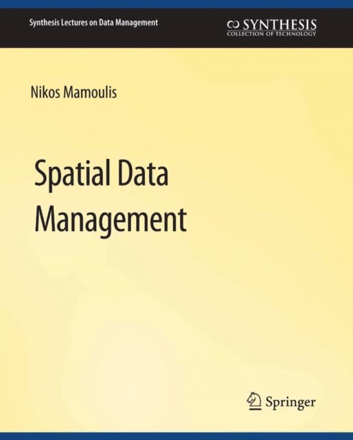 Nikos Mamoulis - Spatial Data Management, E-bok
