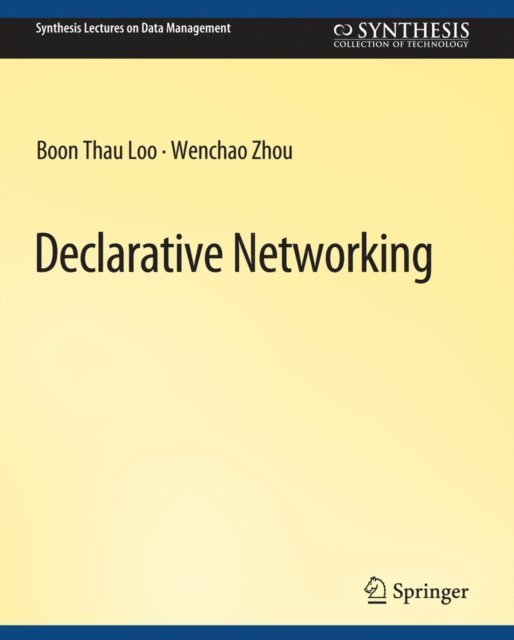 Wenchao Zhou, Boon Thau Loo - Declarative Networking, E-bok