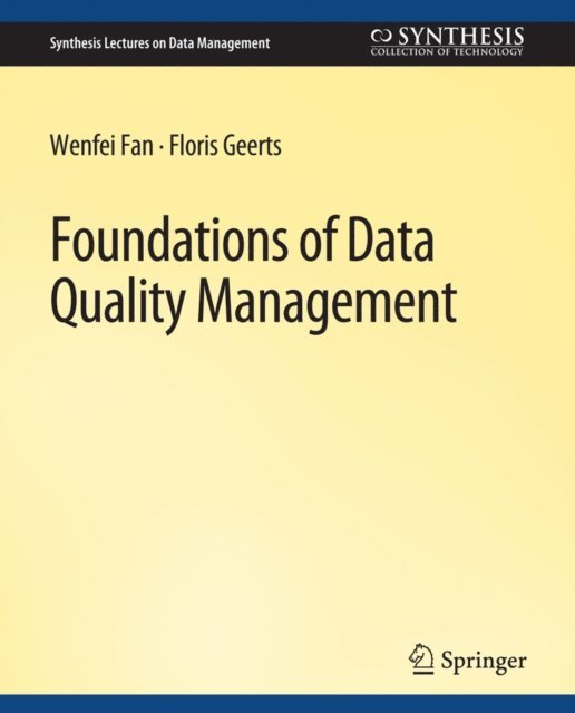 Floris Geerts, Wenfei Fan - Foundations of Data Quality Management, E-bok