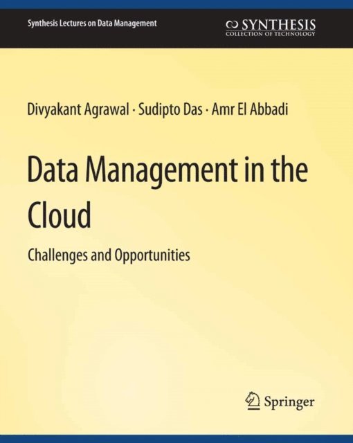 Amr El Abbadi, Sudipto Das, Divyakant Agrawal - Data Management in the Cloud, E-bok