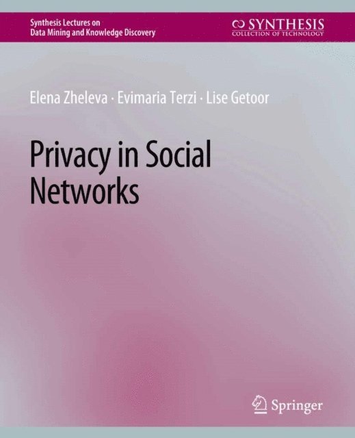 Lise Getoor, Evimaria Terzi, Elena Zheleva - Privacy in Social Networks, E-bok