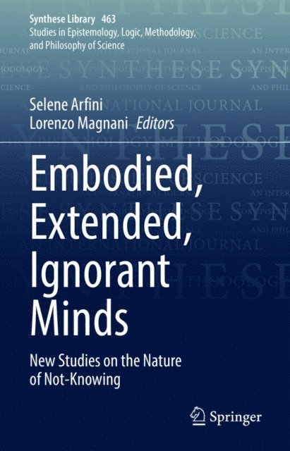 Lorenzo Magnani, Selene Arfini - Embodied, Extended, Ignorant Minds, E-bok