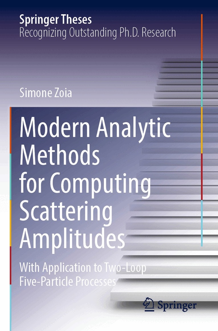 Simone Zoia - Modern Analytic Methods for Computing Scattering Amplitudes, Häftad