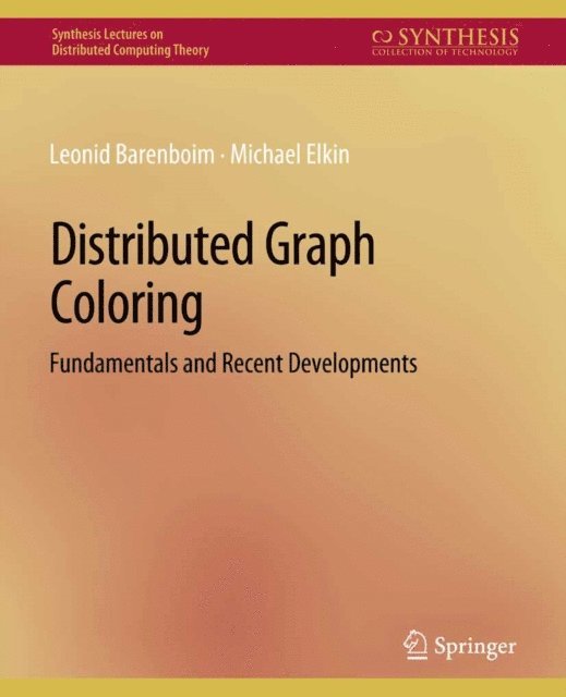 Michael Elkin, Leonid Barenboim - Distributed Graph Coloring, E-bok