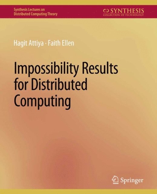 Faith Ellen, Hagit Attiya - Impossibility Results for Distributed Computing, E-bok