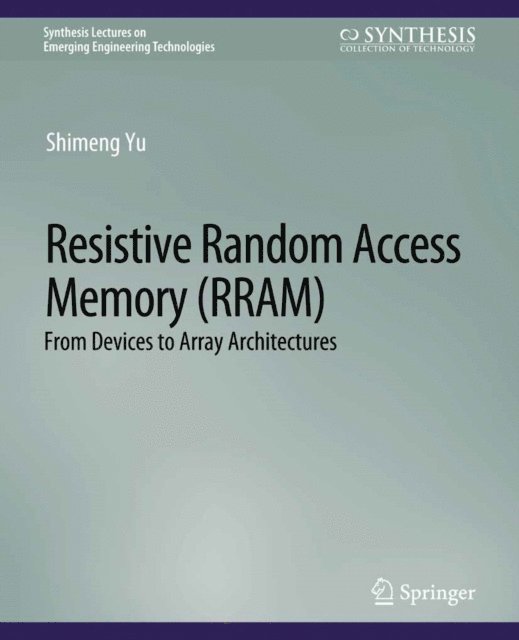 Shimeng Yu - Resistive Random Access Memory (RRAM), E-bok