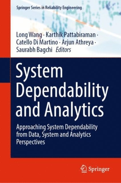 Saurabh Bagchi, Arjun Athreya, Catello Di Martino, Karthik Pattabiraman, Long Wang - System Dependability and Analytics, E-bok