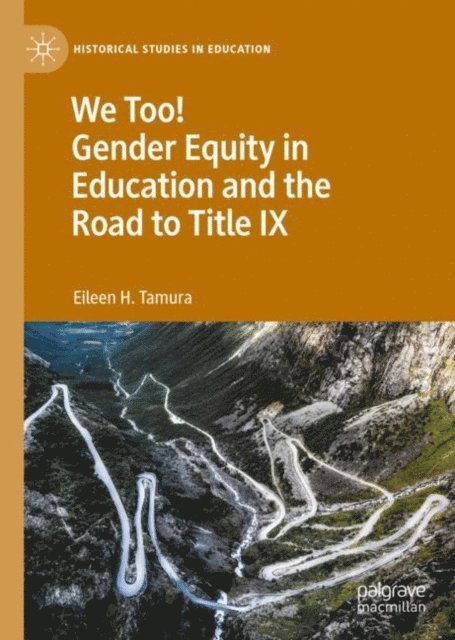 Eileen H. Tamura - We Too! Gender Equity in Education and the Road to Title IX, E-bok