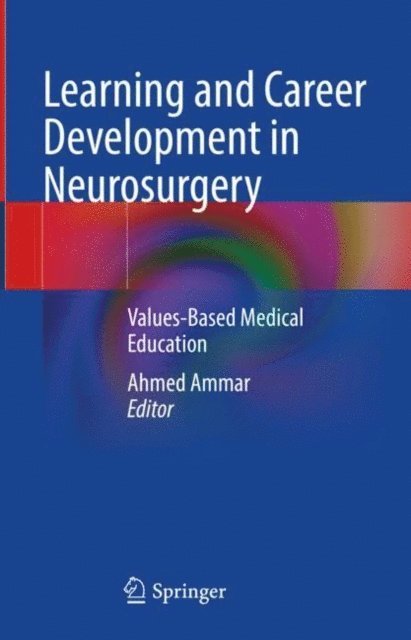 Ahmed Ammar - Learning and Career Development in Neurosurgery, E-bok