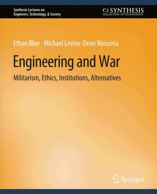 Dean Nieusma, Michael Levine, Ethan Blue - Engineering and War, E-bok