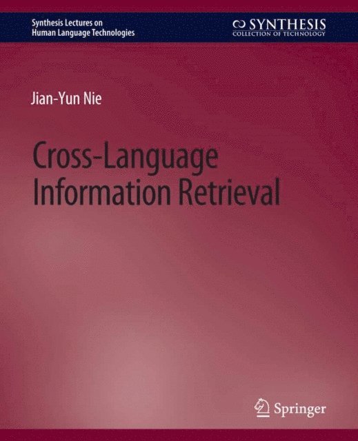 Jian-Yun Nie - Cross-Language Information Retrieval, E-bok