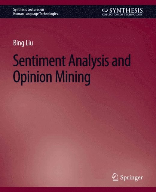 Bing Liu - Sentiment Analysis and Opinion Mining, E-bok