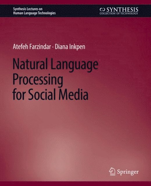 Atefeh Farzindar - Natural Language Processing for Social Media, E-bok