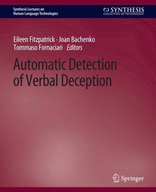 Tommaso Fornaciari, Joan Bachenko, Eileen Fitzpatrick - Automatic Detection of Verbal Deception, E-bok