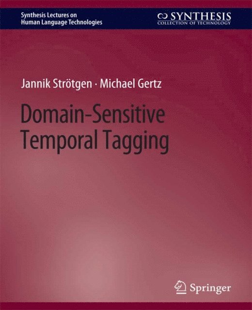 Michael Gertz, Jannik Strotgen - Domain-Sensitive Temporal Tagging, E-bok