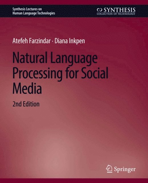 Diana Inkpen, Atefeh Farzindar - Natural Language Processing for Social Media, Second Edition, E-bok