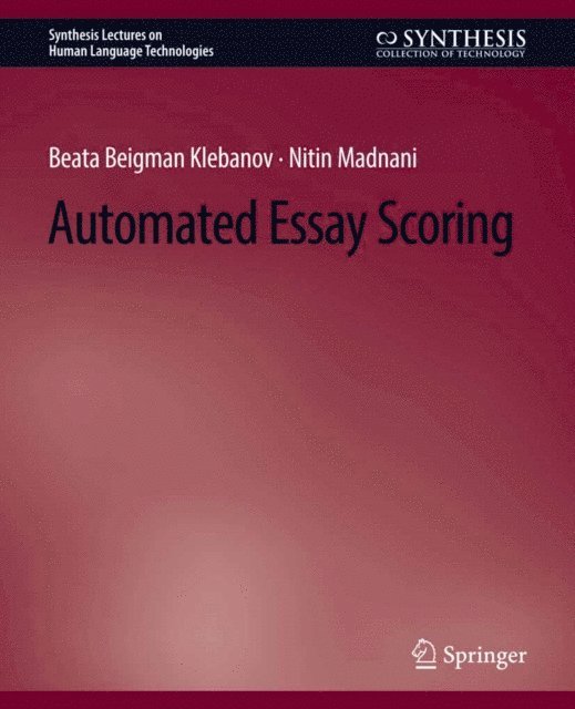 Nitin Madnani, Beata Beigman Klebanov - Automated Essay Scoring, E-bok