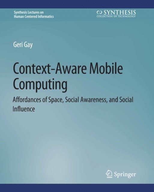 Geri Gay - Context-Aware Mobile Computing, E-bok