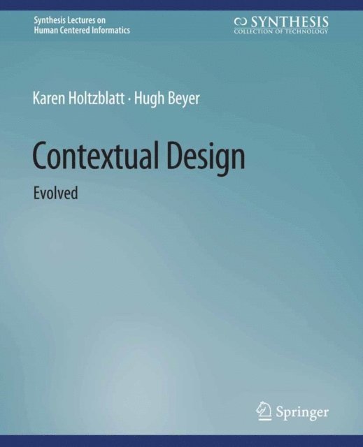 Hugh Beyer, Karen Holtzblatt - Contextual Design, E-bok