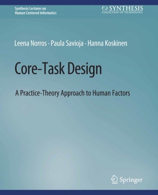 Hanna Koskinen, Paula Savioja, Leena Norros - Core-Task Design, E-bok