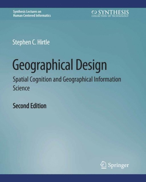 Stephen C Hirtle - Geographical Design, E-bok