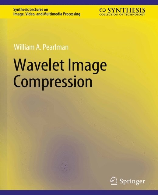 William Pearlman - Wavelet Image Compression, E-bok