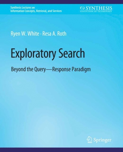 Resa Roth, Ryen White - Exploratory Search, E-bok