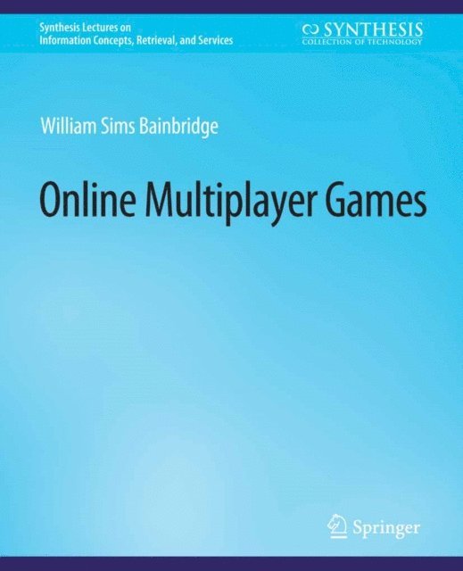 William Sims Bainbridge - Online Multiplayer Games, E-bok