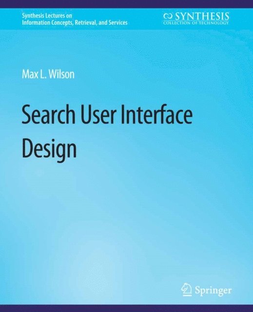 Max Wilson - Search-User Interface Design, E-bok
