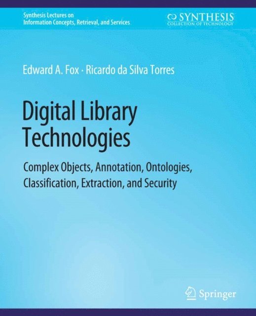 Ricardo da Silva Torres, Edward A. Fox - Digital Library Technologies, E-bok