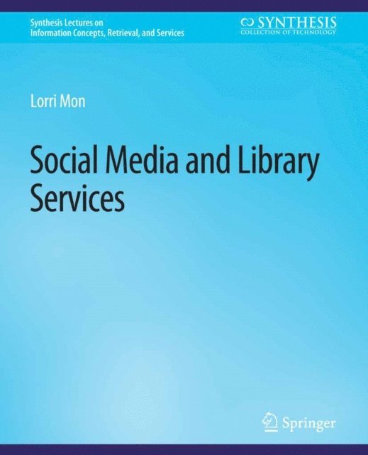 Lorri Mon - Social Media and Library Services, E-bok