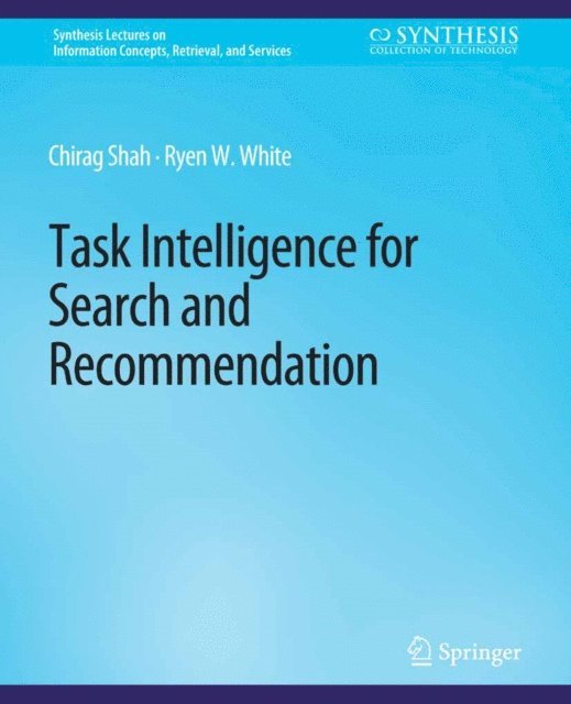 Ryen W. White, Chirag Shah - Task Intelligence for Search and Recommendation, E-bok
